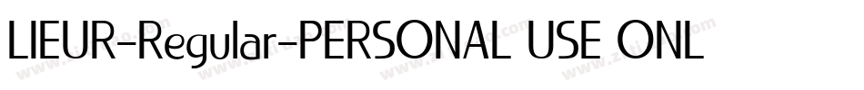 LIEUR-Regular-PERSONAL USE ONLY字体转换